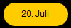 20. Juli